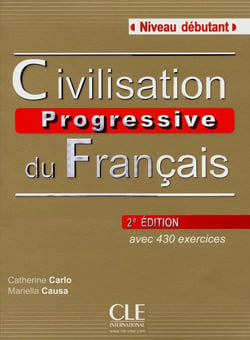 Civilisation Progressive Du Francais, Niveau débutant   Avec 430 activités