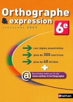 Orthographe & expression - 6ème - manuel de l'élève (édition 2009)