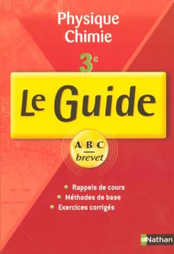 LE GUIDE ABC DU BREVET : physique-chimie