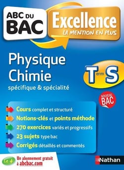 ABC du bac excellence Tome 6 : physique, chimie - terminale S - spécifique et spécialité