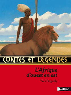 Contes et légendes d'Afrique d'Ouest en Est