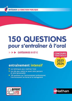 150 questions pour s'entraîner à l'oral : categories B et C - concours territoriaux (édition 2023/2024)