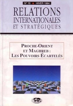 La revue internationale et strategique n.16 - hiver 1994 - proche-orient et maghreb : les pouvoirs écartelés