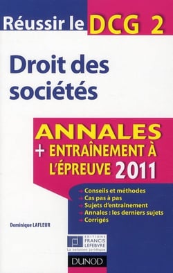 Réussir le DCG 2 - droit des sociétés - annales - entraînement à l'épreuve (édition 2011)