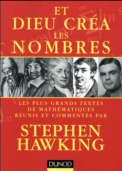 Et Dieu créa les nombres - Les plus grands textes de mathématiques commentés par Stephen Hawking