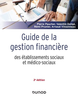 Guide de la gestion financière des établissements sociaux et médico-sociaux (3e édition)