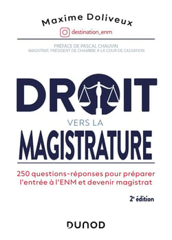 Droit vers la magistrature : 250 questions-réponses pour préparer l'entrée à l'ENM et devenir magistrat (2e édition)