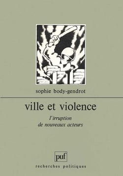Ville et violence - l'irruption de nouveaux acteurs
