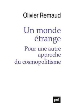 Un monde étrange pour une autre approche du cosmopolitisme
