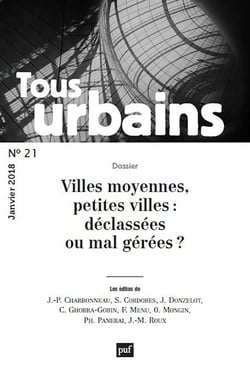 REVUE TOUS URBAINS n.21 : villes moyennes, petites villes : déclassées ou malgérés ? déclasées (édition 2018)