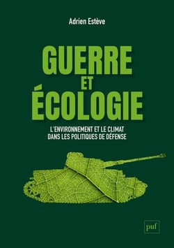 Guerre et écologie : l'environnement et le climat dans les politiques de defense