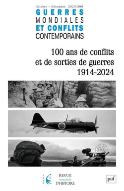 Guerres mondiales et conflits contemporains n.4 : 100 ans de conflits et de sorties de guerres 1914-2024 (édition 2025)