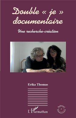 Double "je" documentaire : une recherche-création