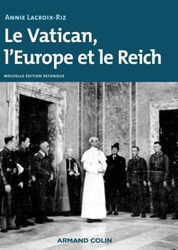 Le Vatican, l'Europe et le Reich - de la Première Guerre mondiale à la Guerre froide (3e édition)