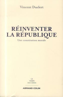 Réinventer la république - une constitution morale