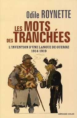 Les mots des tranchées - l'invention d'une langue de guerre 1914-1919