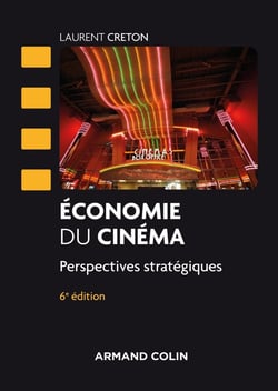Économie du cinéma - perspectives stratégiques (6e édition)
