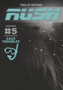 Rush Tome 5 : eaux troubles