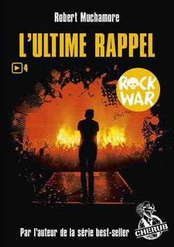 Rock war Tome 4 : l'ultime rappel