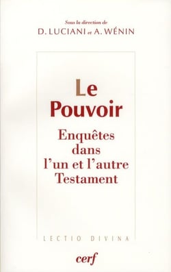 Le pouvoir - Enquêtes dans l'un et l'autre Testament