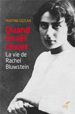 Quand Israël rêvait - la vie de Rachel Bluwstein