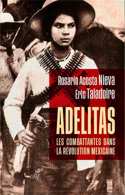 Adelitas : Les combattantes dans la Révolution mexicaine