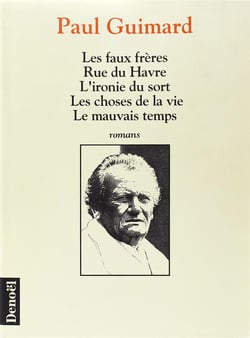 Les faux frères - Rue du Havre - L'ironie du sort - Les choses de la vie - Le mauvais temps