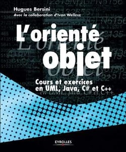 L'orienté objet : Cours et exercices en UML, Java, C# et C++