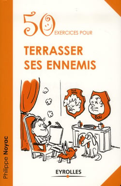 50 exercices pour terrasser ses ennemis