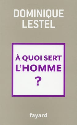 A quoi sert l'homme ?