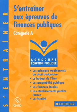 S'entrainer aux epreuves de finances publiques - categorie a