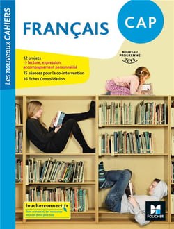 Les nouveaux cahiers : français - CAP - manuel de l'élève (édition 2019)