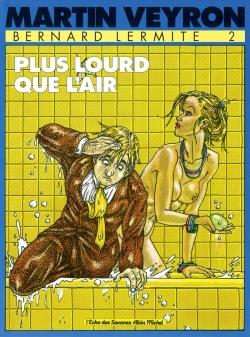 Bernard Lermite Tome 2 : plus lourd que l'air