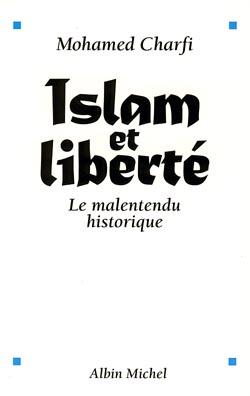 Islam et liberté - le malentendu historique
