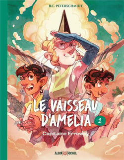 Le Vaisseau d'Amelia Tome 1 : Capitaine Erroway