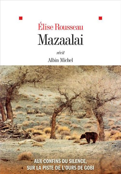 Mazaalai : Aux confins du silence, sur la piste de l'ours de Gobi