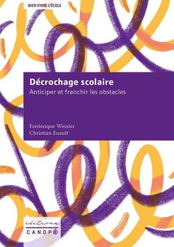 Décrochage scolaire : Anticiper et franchir les obstacles