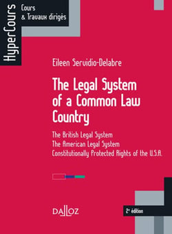 The Legal System of a Common Law Country. 2e éd. - The British Legal System - The American Legal System - Constitutionally Protected Rights of the U.S.A