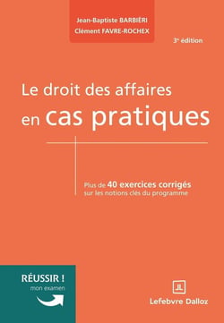 Le droit des affaires en cas pratiques (3e édition)