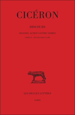 Discours. Tome V : Seconde action contre Verrès, Livre IV : Les Oeuvres d'art