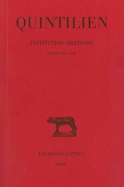 Institution oratoire Tome 5 - livres VIII et IX