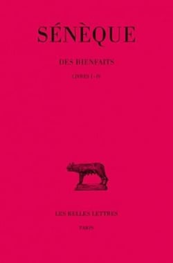 Des Bienfaits. Tome I : Livres I-IV