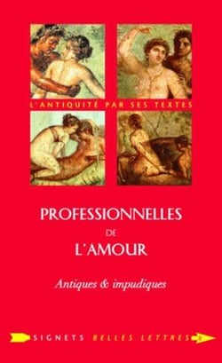 Professionnelles de l'amour : Antiques et impudiques