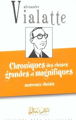 Chroniques des choses grandes et magnifiques - morceaux choisis