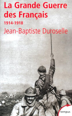 La Grande Guerre des Français - 1914-1918
