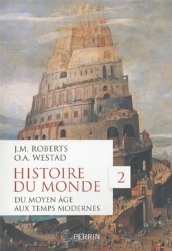 Histoire du monde Tome 2 - du Moyen Age aux Temps modernes