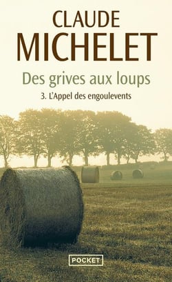 Des grives aux loups Tome 3 : l'appel des engoulevents