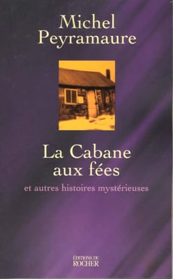 La cabane aux fées et autres histoires mystérieuses