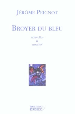 Broyer du bleu : Nouvelles et notules