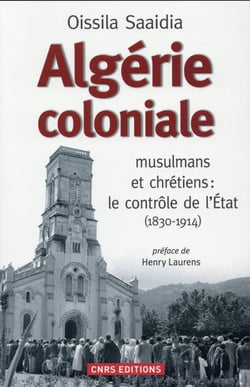 Algérie coloniale - quand chrétiens et musulmans cohabitent